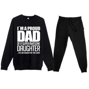 I Am A Proud Dad Of A Super Awesome Daughter Gift Premium Crewneck Sweatsuit Set