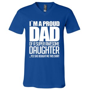 I Am A Proud Dad Of A Super Awesome Daughter Gift V-Neck T-Shirt