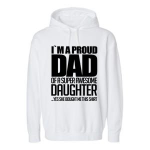 I Am A Proud Dad Of A Super Awesome Daughter Gift Garment-Dyed Fleece Hoodie