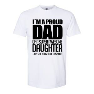 I Am A Proud Dad Of A Super Awesome Daughter Gift Softstyle CVC T-Shirt