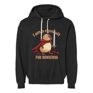 I Am A Conduit For Nonsense Funny Garment-Dyed Fleece Hoodie