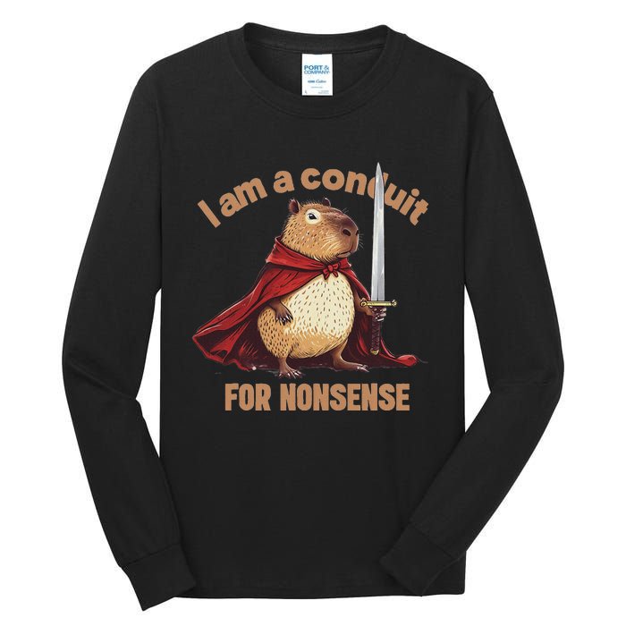 I Am A Conduit For Nonsense Funny Tall Long Sleeve T-Shirt