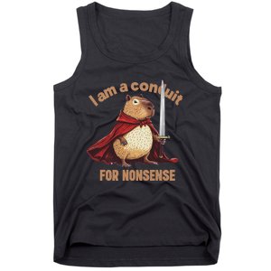 I Am A Conduit For Nonsense Funny Tank Top