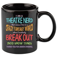 I Am A Theatre Nerd Pun Meaningful Gift Funny Theatre Musical Theater Geek Gift 11oz C Handle Ceramic Mug