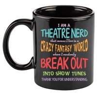 I Am A Theatre Nerd Pun Meaningful Gift Funny Theatre Musical Theater Geek Gift 11oz C Handle Ceramic Mug