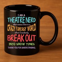 I Am A Theatre Nerd Pun Meaningful Gift Funny Theatre Musical Theater Geek Gift 11oz C Handle Ceramic Mug