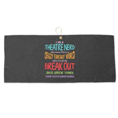 I Am A Theatre Nerd Pun Meaningful Gift Funny Theatre Musical Theater Geek Gift Large Microfiber Waffle Golf Towel