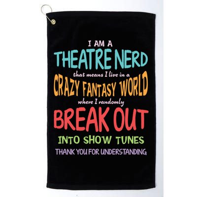 I Am A Theatre Nerd Pun Meaningful Gift Funny Theatre Musical Theater Geek Gift Golf Towel