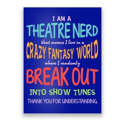 I Am A Theatre Nerd Pun Meaningful Gift Funny Theatre Musical Theater Geek Gift Poster