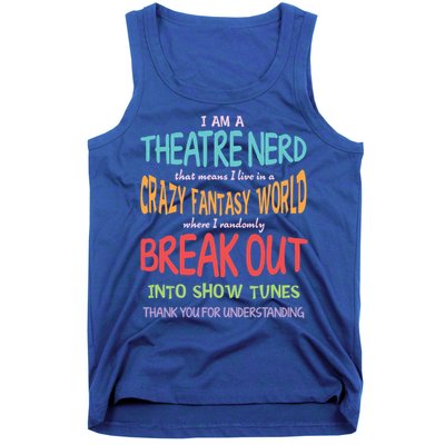 I Am A Theatre Nerd Pun Meaningful Gift Funny Theatre Musical Theater Geek Gift Tank Top