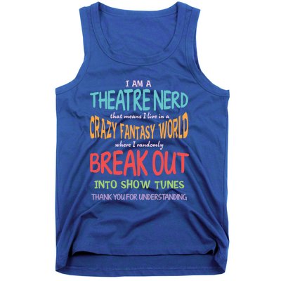 I Am A Theatre Nerd Pun Meaningful Gift Funny Theatre Musical Theater Geek Gift Tank Top