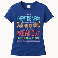 I Am A Theatre Nerd Pun Meaningful Gift Funny Theatre Musical Theater Geek Gift Womens T-Shirt