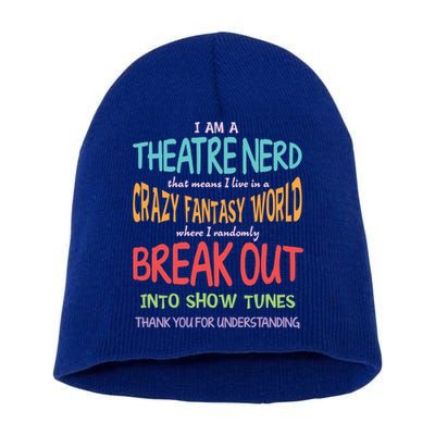 I Am A Theatre Nerd Pun Meaningful Gift Funny Theatre Musical Theater Geek Gift Short Acrylic Beanie