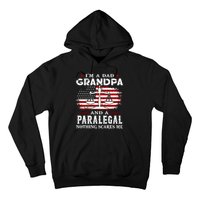 I Am A Dad Granpa And A Paralegal Nothing Scares Me Fathers Day Gift Hoodie