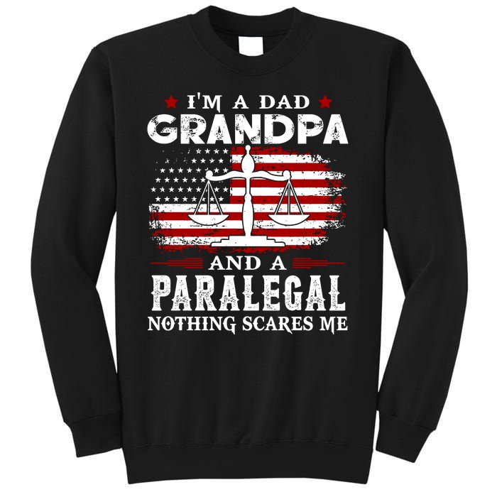 I Am A Dad Granpa And A Paralegal Nothing Scares Me Fathers Day Gift Sweatshirt