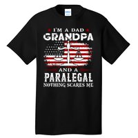 I Am A Dad Granpa And A Paralegal Nothing Scares Me Fathers Day Gift Tall T-Shirt