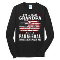 I Am A Dad Granpa And A Paralegal Nothing Scares Me Fathers Day Gift Tall Long Sleeve T-Shirt