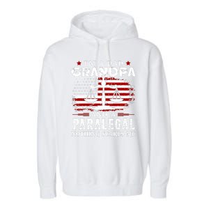 I Am A Dad Granpa And A Paralegal Nothing Scares Me Fathers Day Gift Garment-Dyed Fleece Hoodie