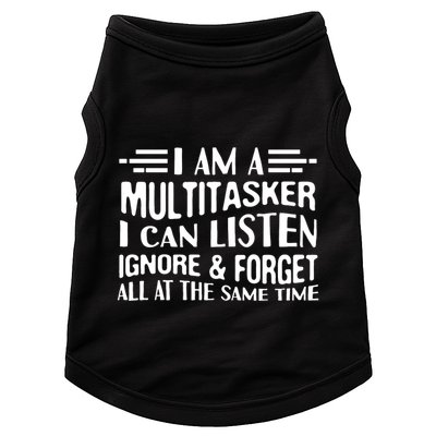 I Am A Multitasker I Can Listen Ignore And Forget All Doggie Tank