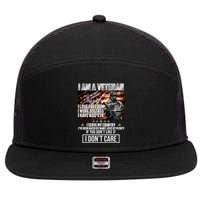 I Am A Veteran If You Don't Like It I Don't Care 7 Panel Mesh Trucker Snapback Hat