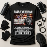 I Am A Veteran If You Don't Like It I Don't Care Performance Shirt