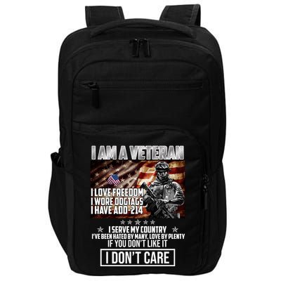 I Am A Veteran If You Don't Like It I Don't Care Impact Tech Backpack