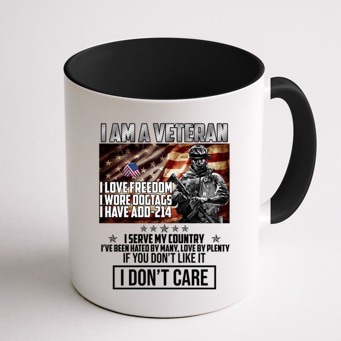 I Am A Veteran If You Don't Like It I Don't Care Mug
