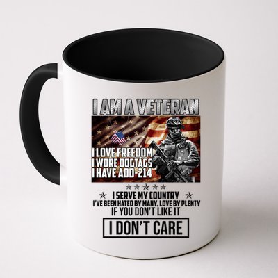 I Am A Veteran If You Don't Like It I Don't Care Mug