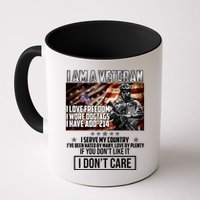 I Am A Veteran If You Don't Like It I Don't Care Mug