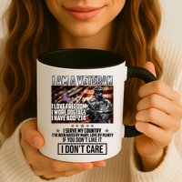 I Am A Veteran If You Don't Like It I Don't Care Mug
