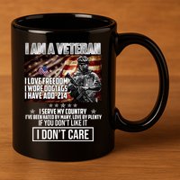 I Am A Veteran If You Don't Like It I Don't Care 11oz C Handle Ceramic Mug