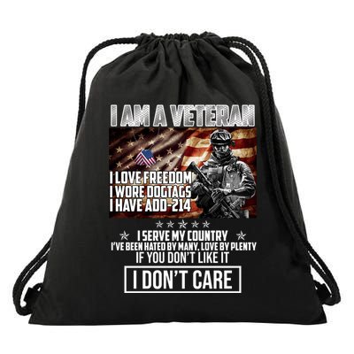 I Am A Veteran If You Don't Like It I Don't Care Drawstring Bag