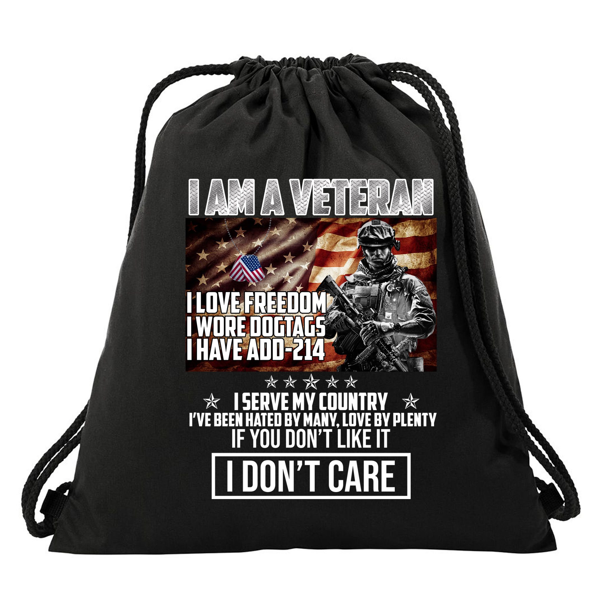 I Am A Veteran If You Don't Like It I Don't Care Drawstring Bag