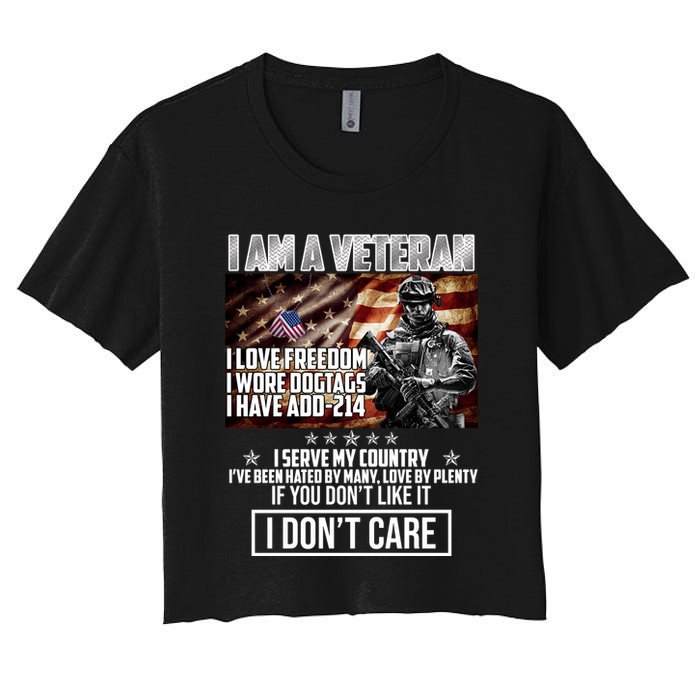 I Am A Veteran If You Don't Like It I Don't Care Crop Top