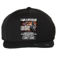 I Am A Veteran If You Don't Like It I Don't Care Wool Snapback Cap