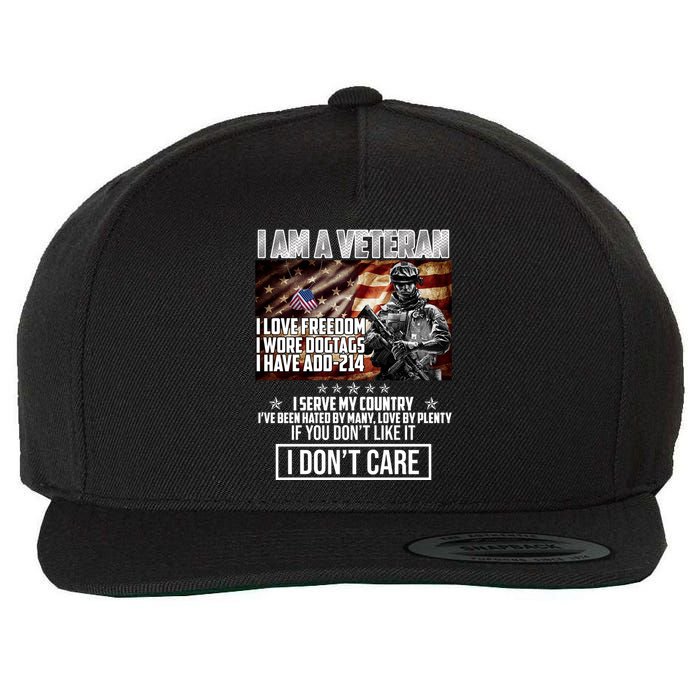 I Am A Veteran If You Don't Like It I Don't Care Wool Snapback Cap