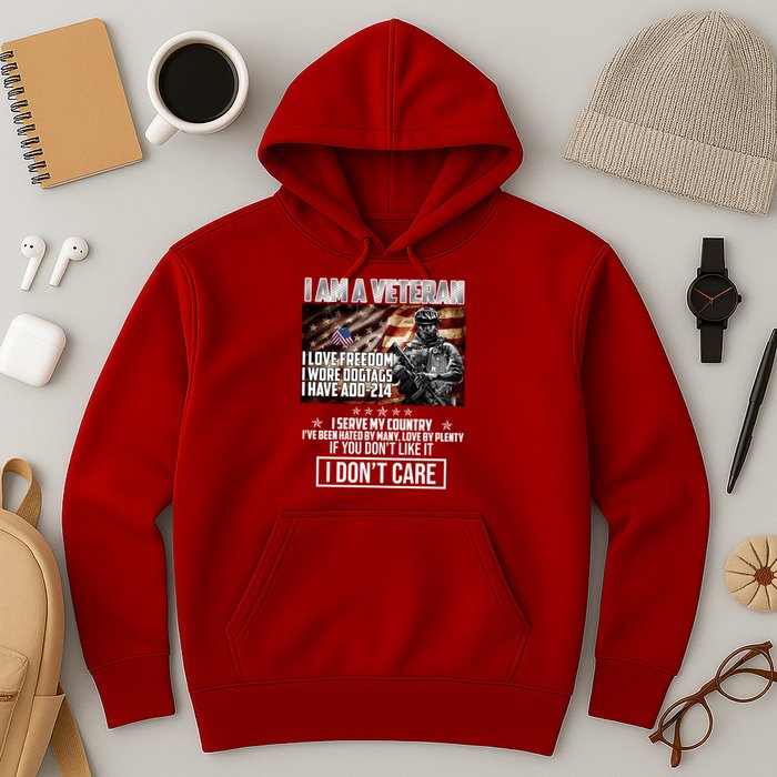 I Am A Veteran If You Don't Like It I Don't Care Hoodie