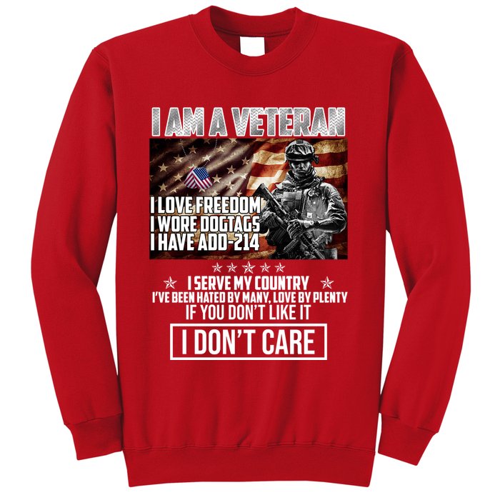 I Am A Veteran If You Don't Like It I Don't Care Sweatshirt