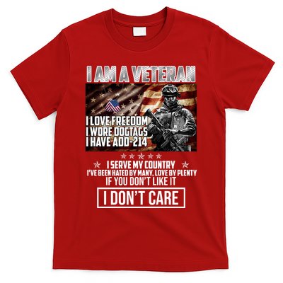 I Am A Veteran If You Don't Like It I Don't Care T-Shirt