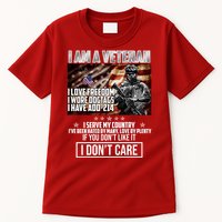 I Am A Veteran If You Don't Like It I Don't Care Tall T-Shirt