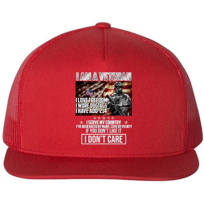 I Am A Veteran If You Don't Like It I Don't Care Flatbill Hat