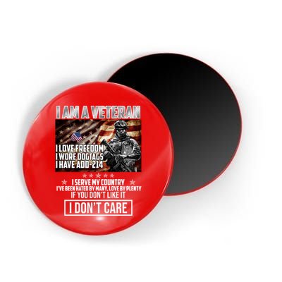 I Am A Veteran If You Don't Like It I Don't Care Magnet