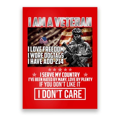 I Am A Veteran If You Don't Like It I Don't Care Poster
