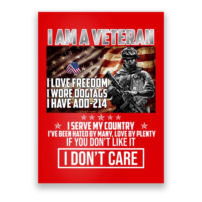 I Am A Veteran If You Don't Like It I Don't Care Poster