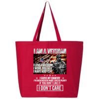 I Am A Veteran If You Don't Like It I Don't Care 25L Jumbo Tote