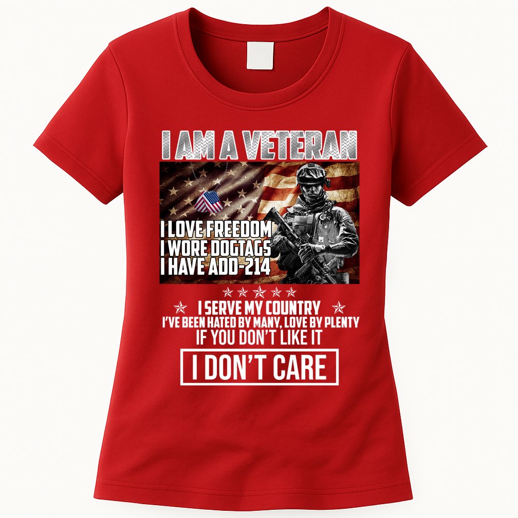 I Am A Veteran If You Don't Like It I Don't Care Womens T-Shirt