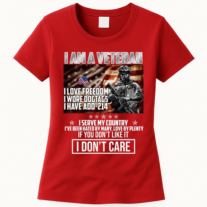 I Am A Veteran If You Don't Like It I Don't Care Womens T-Shirt