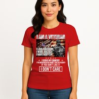 I Am A Veteran If You Don't Like It I Don't Care Womens T-Shirt