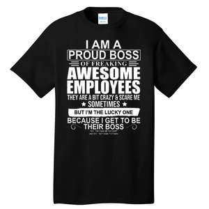 I Am A Proud Of Freaking Awesome Employees Funny Gift Tall T-Shirt