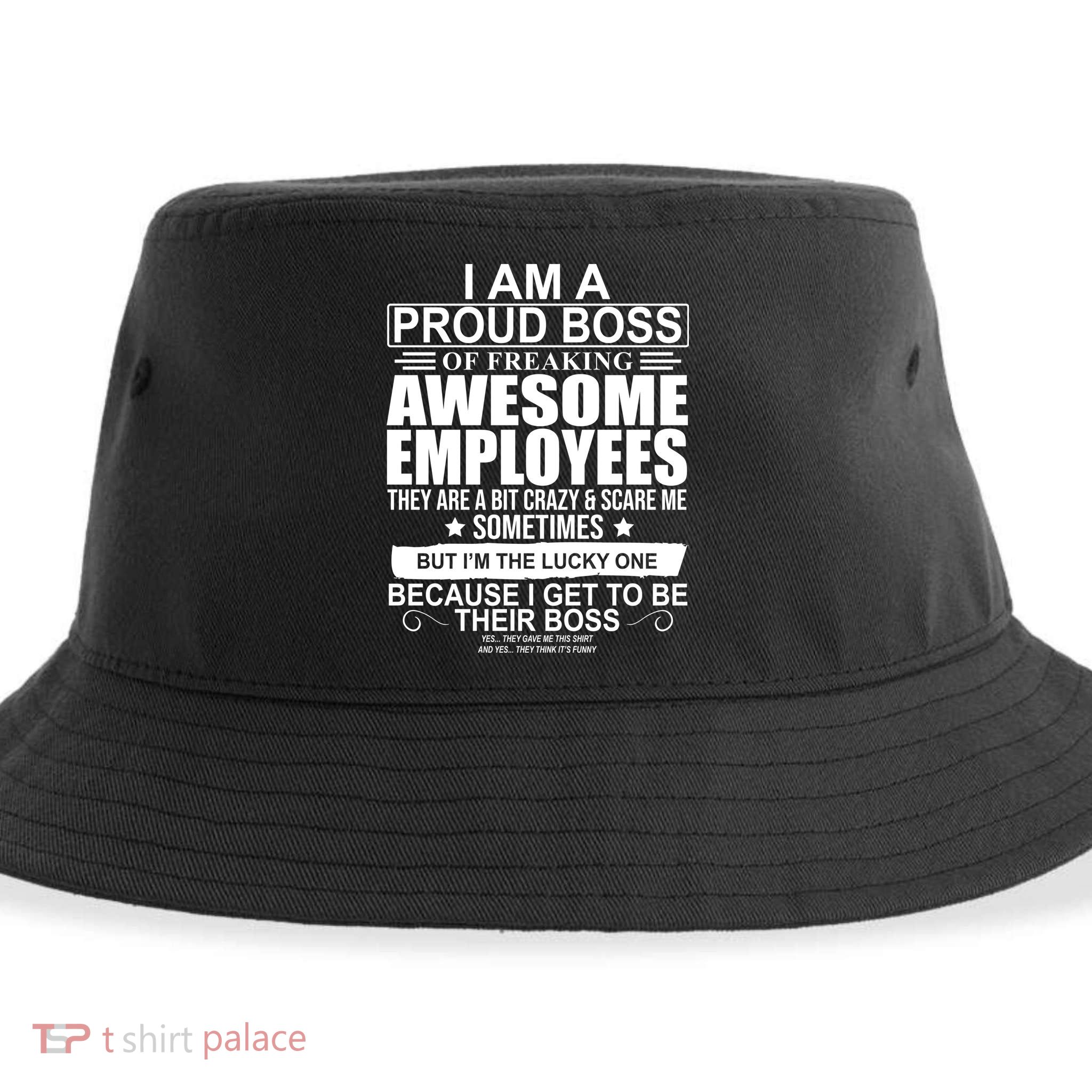 I Am A Proud Of Freaking Awesome Employees Funny Gift Sustainable Bucket Hat